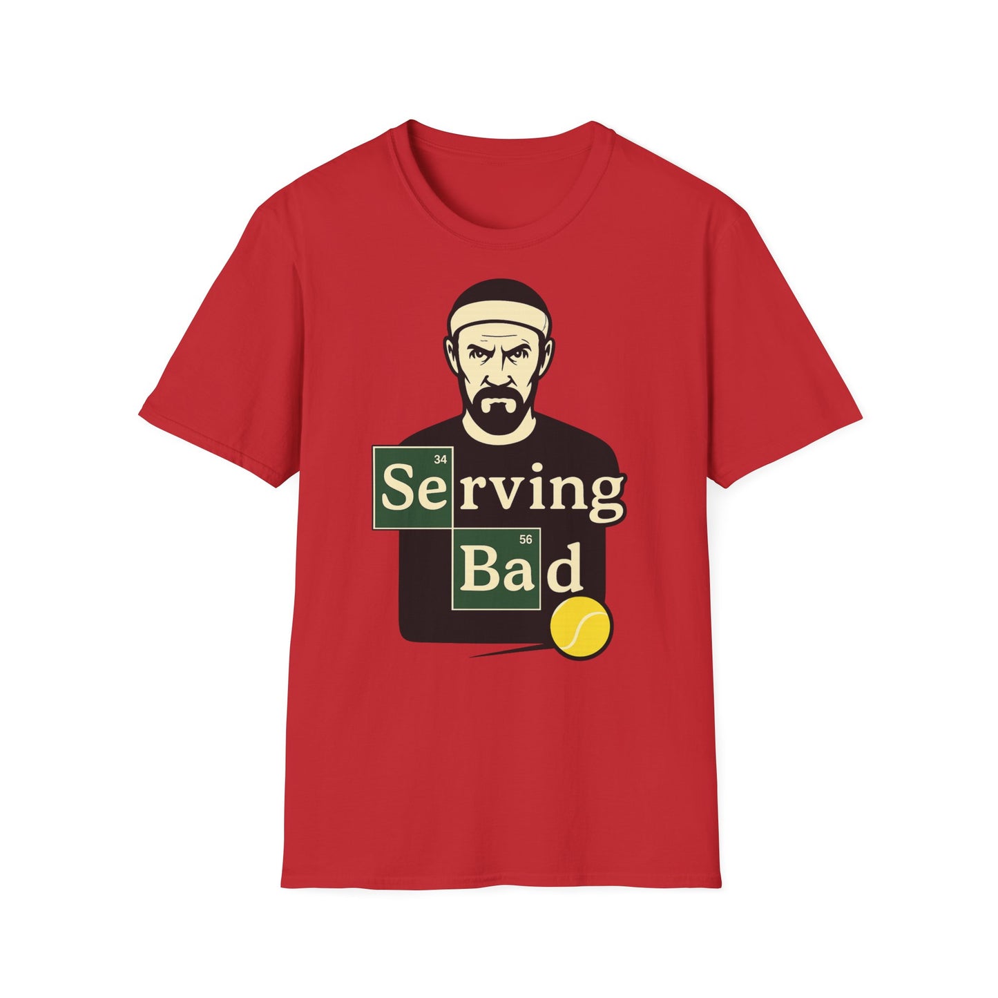 Serving Bad - Unisex T-Shirt