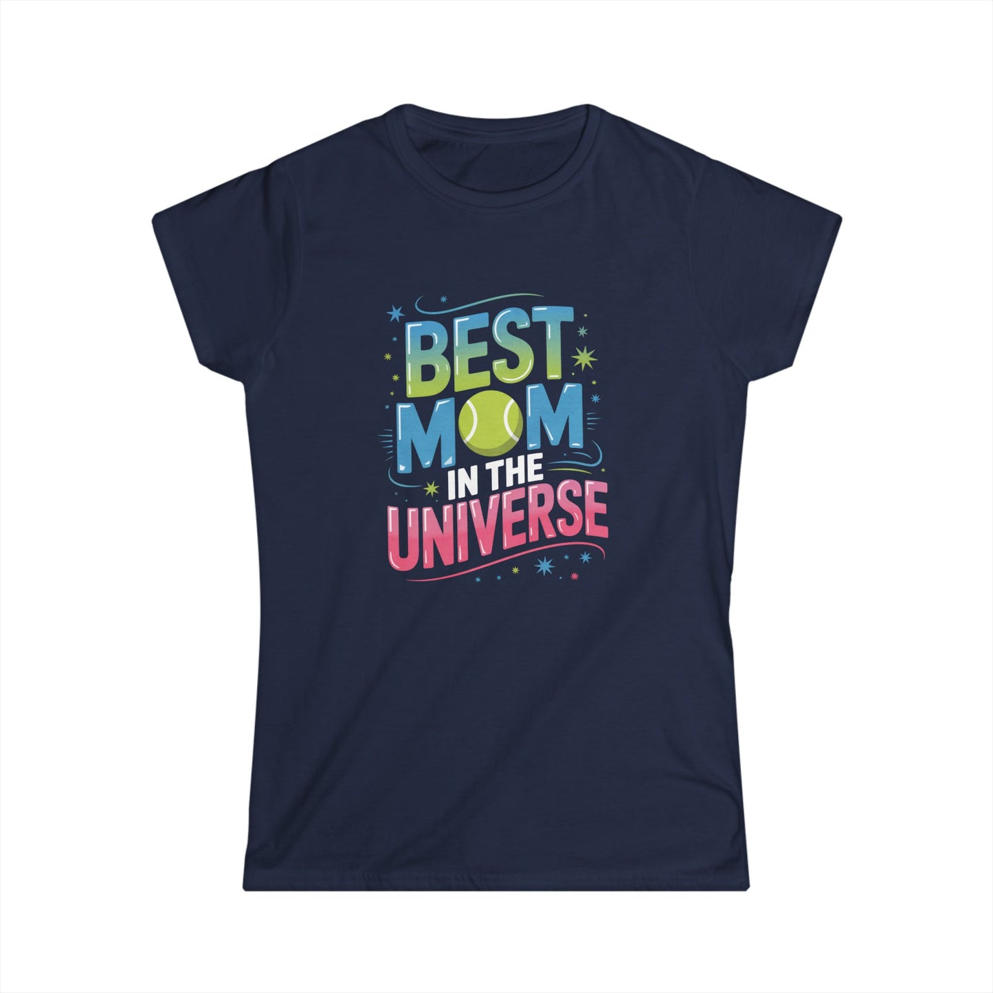 Best Mom in the Universe - Women's Softstyle T-Shirt - Topspin Squad