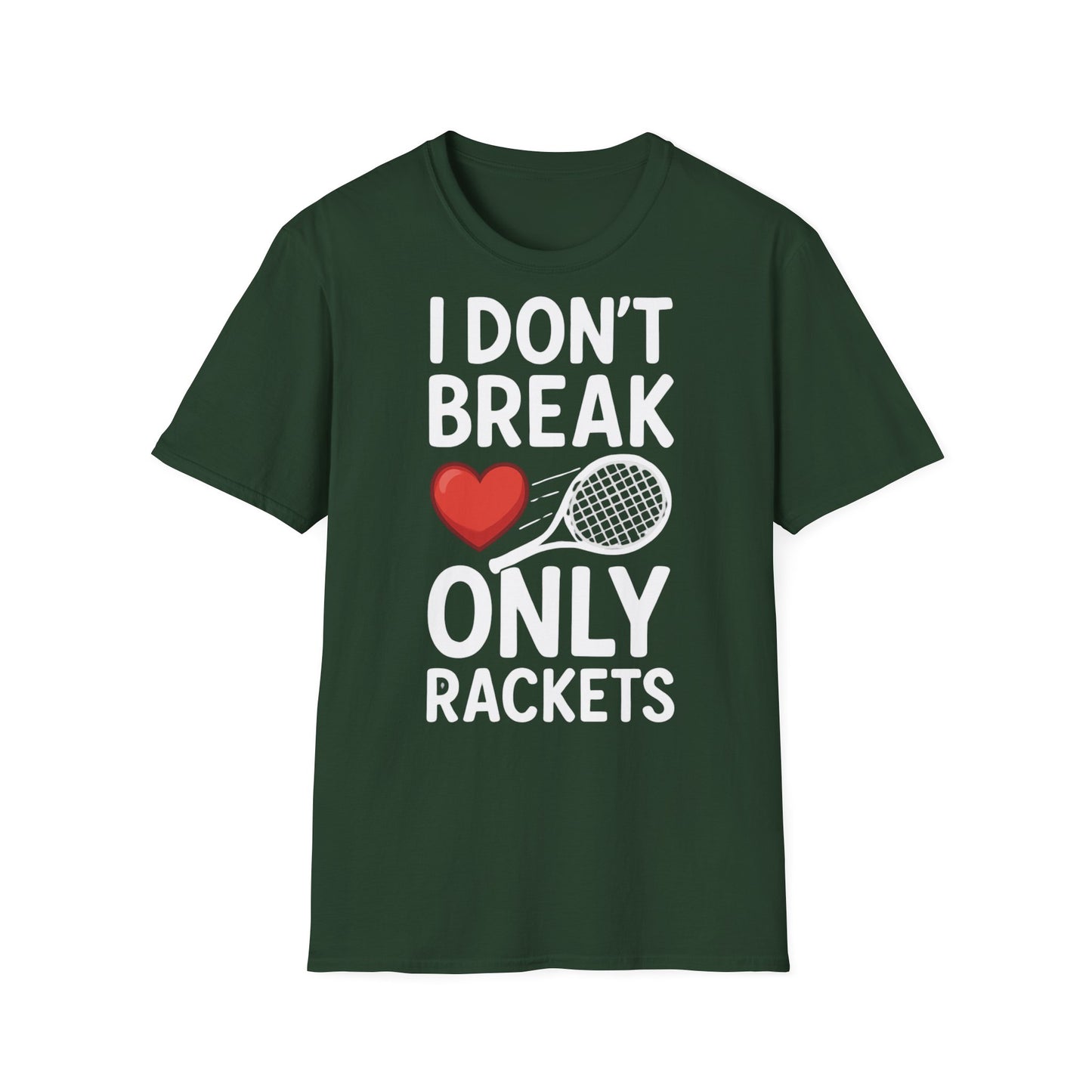I Don't Break Hearts Only Rackets - Unisex Softstyle T-Shirt