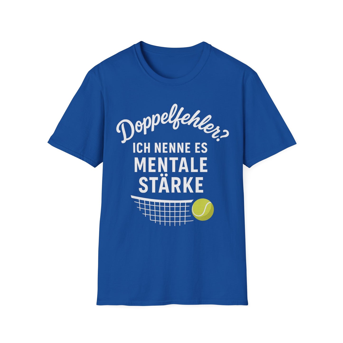 Doppelfehler? Ich nenne es Mentale Stärke - Unisex Softstyle T-Shirt