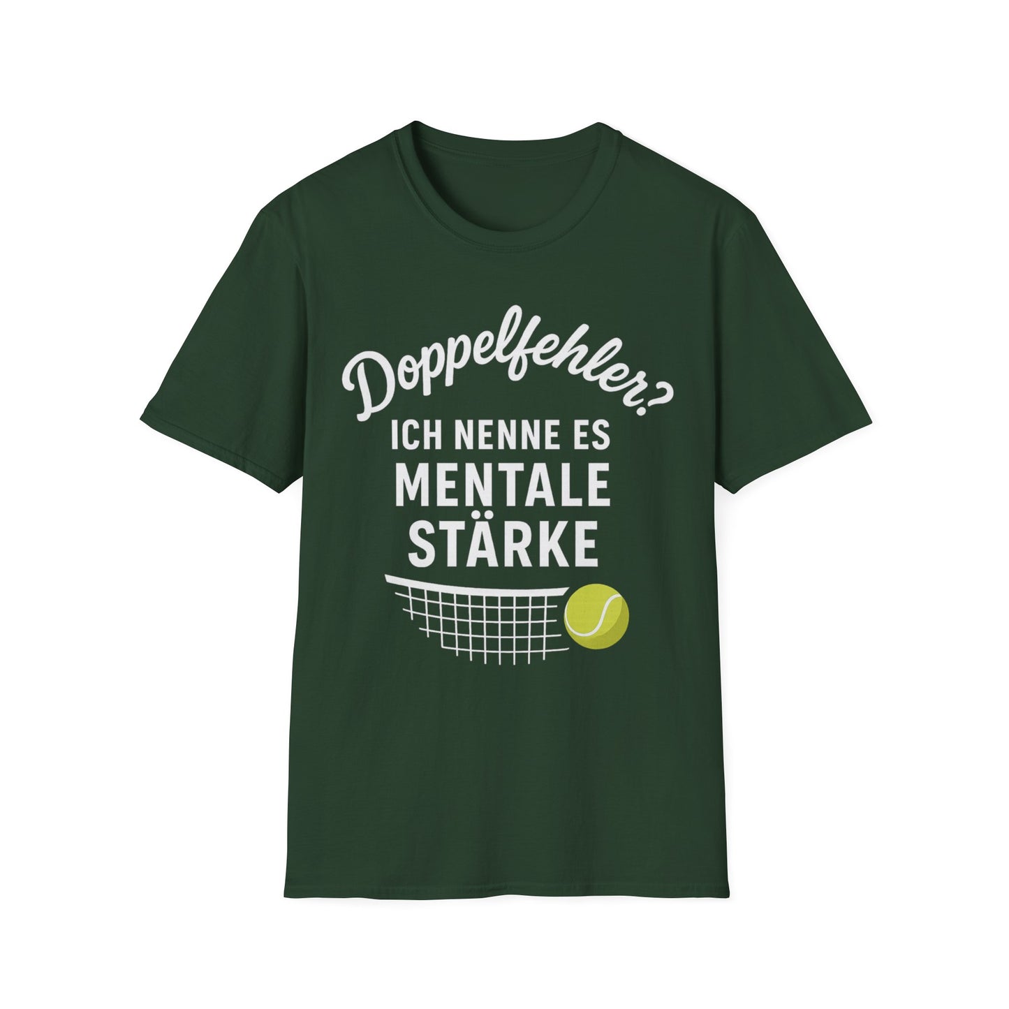 Doppelfehler? Ich nenne es Mentale Stärke - Unisex Softstyle T-Shirt