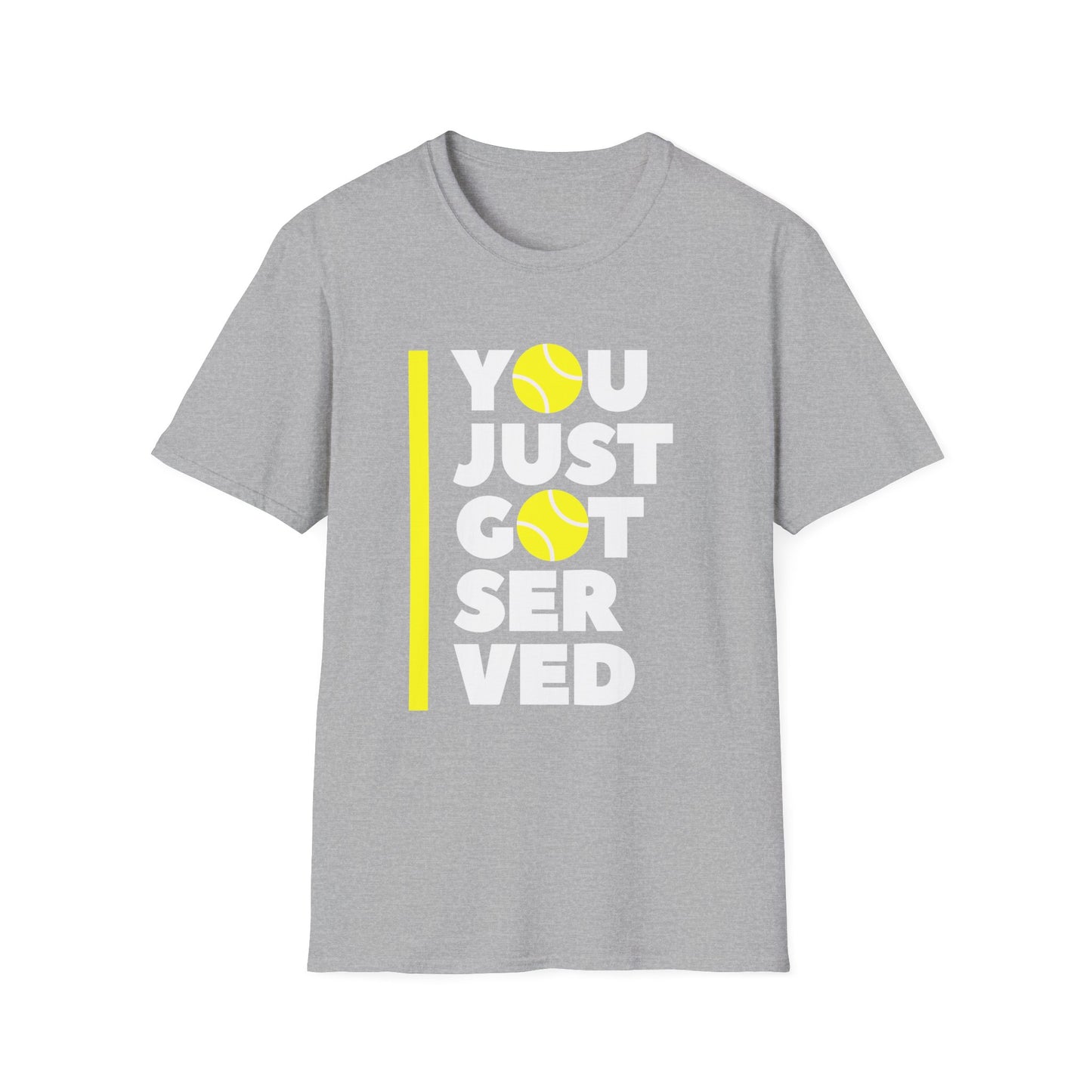 You Just Got Served - Unisex Softstyle T-Shirt