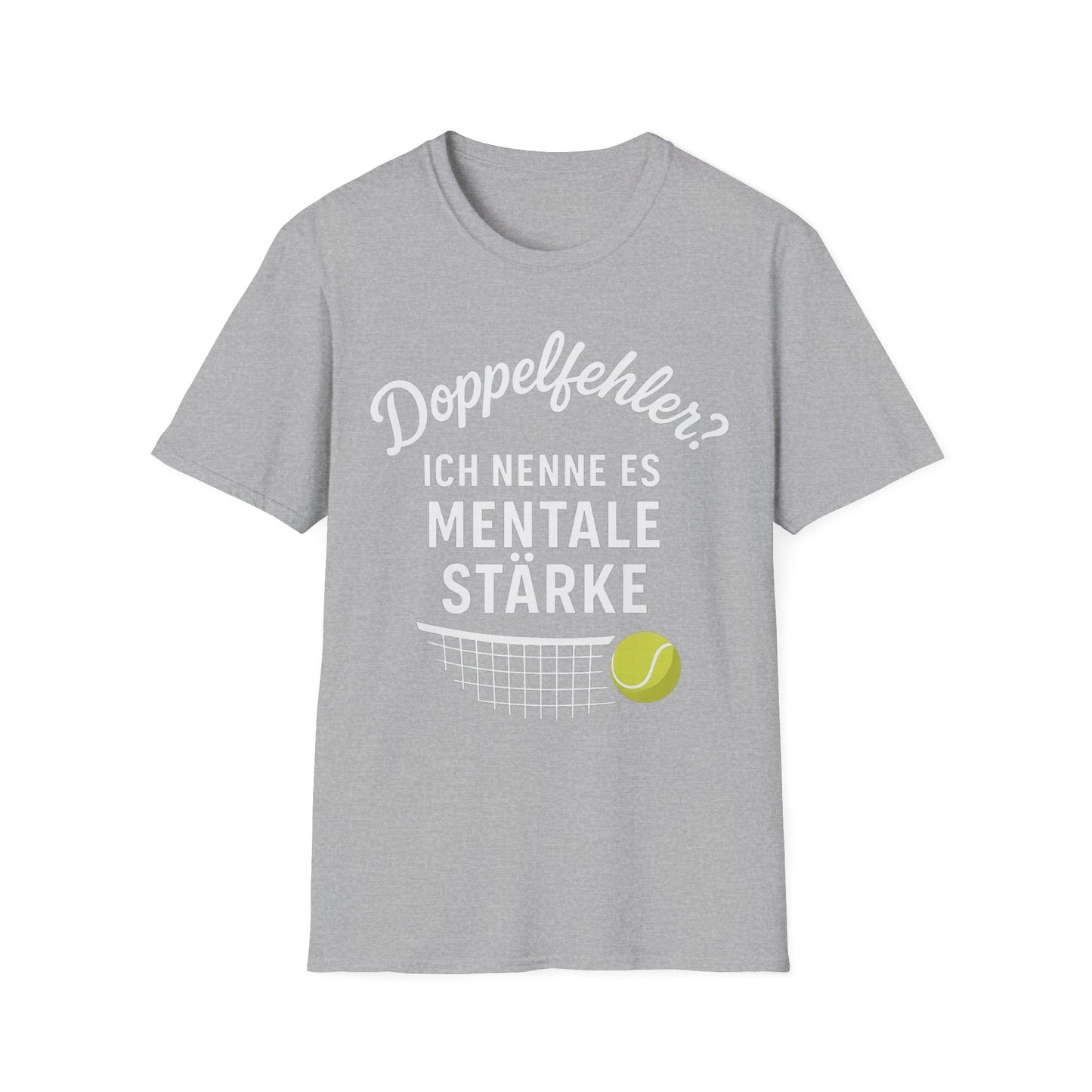 Doppelfehler? Ich nenne es Mentale Stärke - Unisex Softstyle T-Shirt