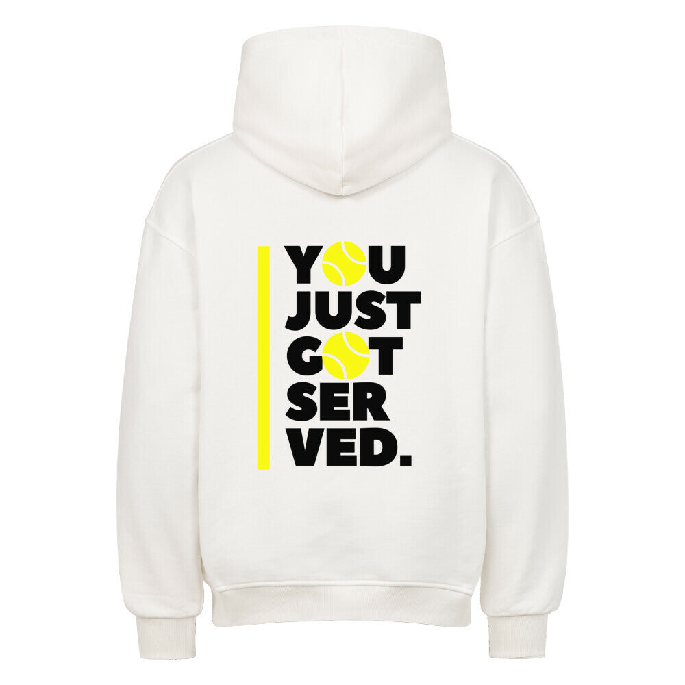 You Just Got Served - Oversized Hoodie - Topspin Squad