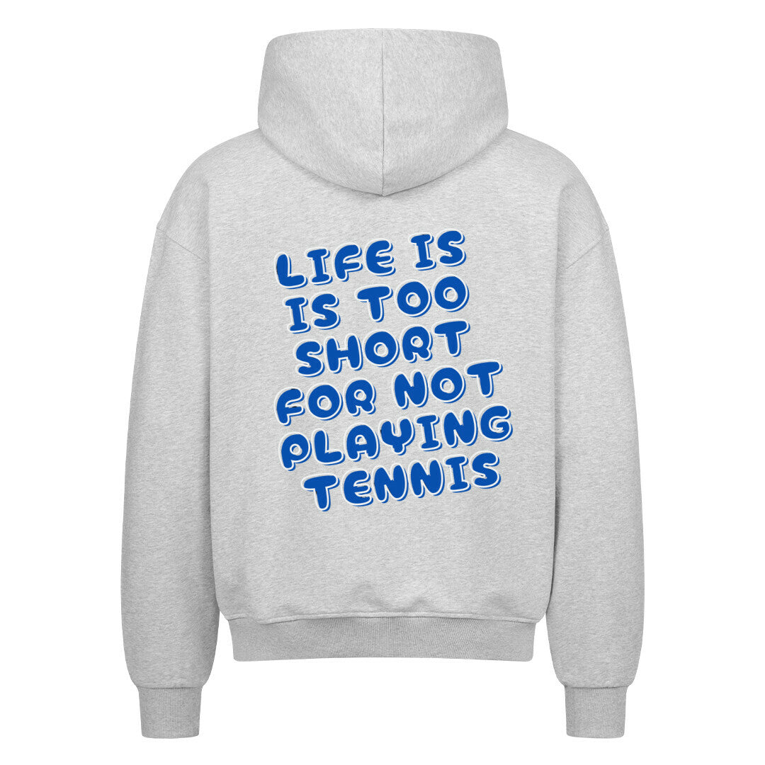 Life Is 2 Short - Oversized Zipper Hoodie - Topspin Squad