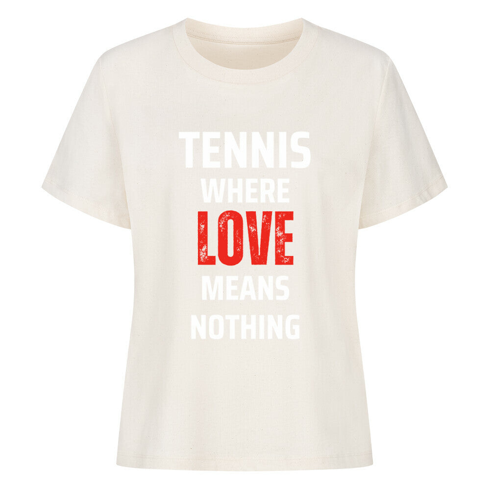 Love Means Nothing - Premium T-Shirt Women - Topspin Squad