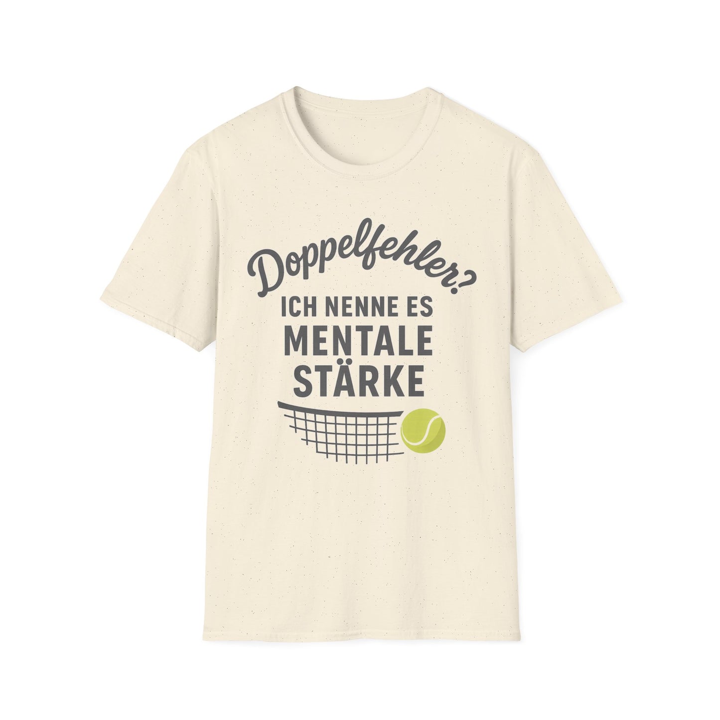 Doppelfehler? Ich nenne es Mentale Stärke - Unisex Softstyle T-Shirt