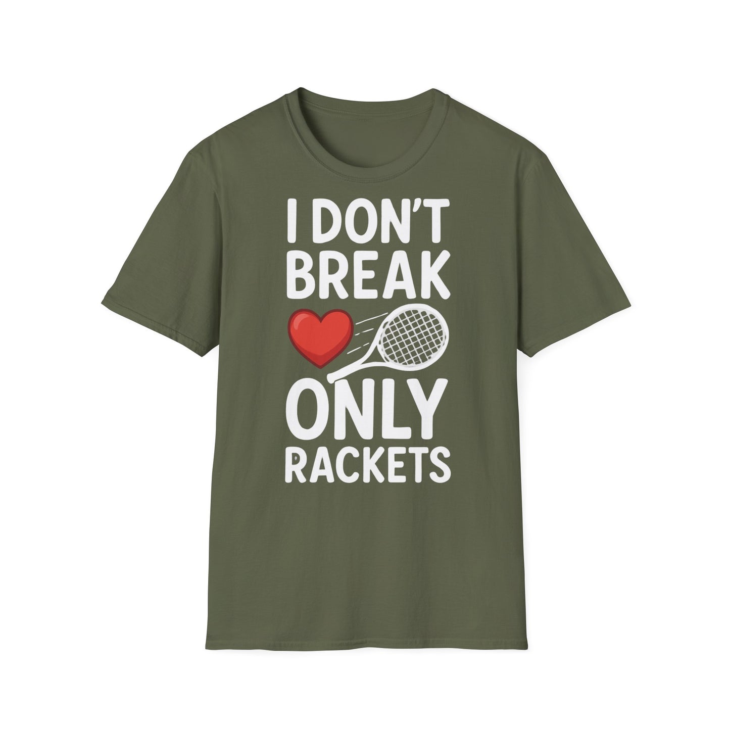 I Don't Break Hearts Only Rackets - Unisex Softstyle T-Shirt