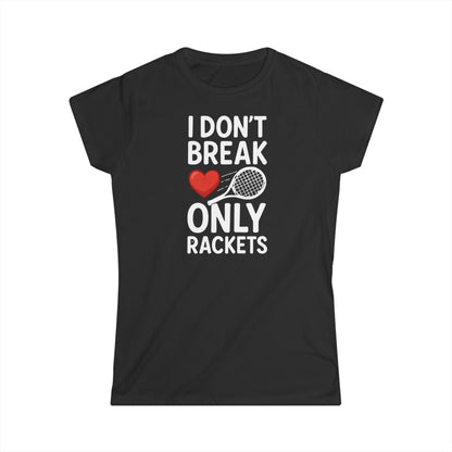 I Don't Break Hearts - Softstyle T-Shirt Womans
