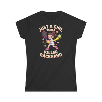 Just a Girl with a Killer Backhand Women's Softstyle Tee - Perfect for Tennis Lovers