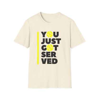 You Just Got Served - Unisex Softstyle T-Shirt