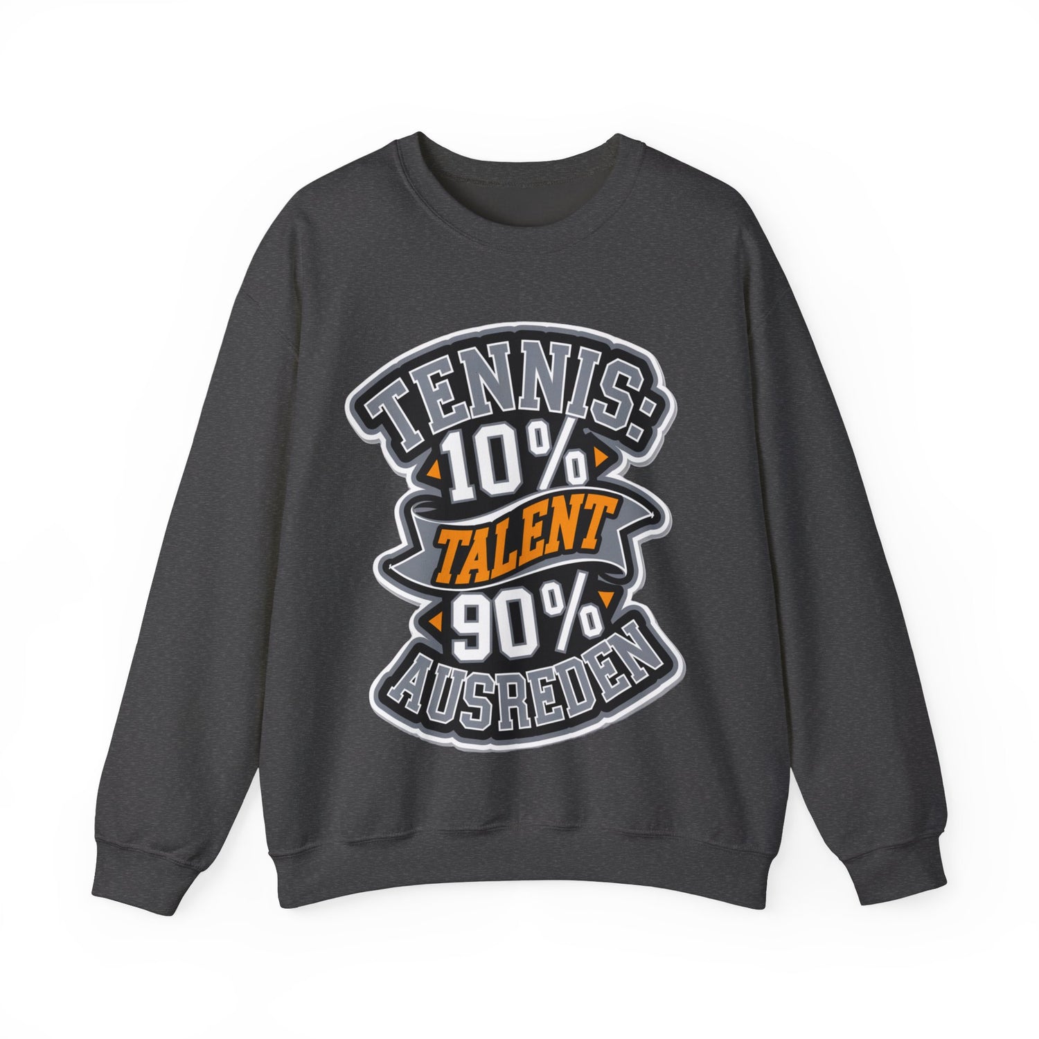 Tennis Talent Crewneck Sweatshirt - 10% Talent, 90% Ausreden - Topspin Squad