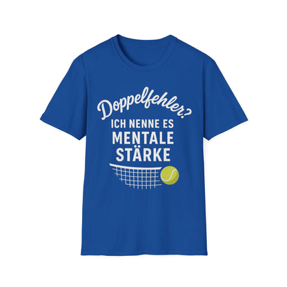 Doppelfehler? Ich nenne es Mentale Stärke - Unisex Softstyle T-Shirt