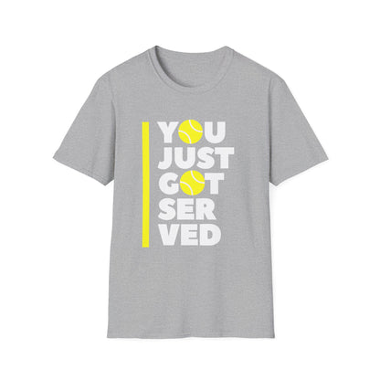 You Just Got Served - Unisex Softstyle T-Shirt