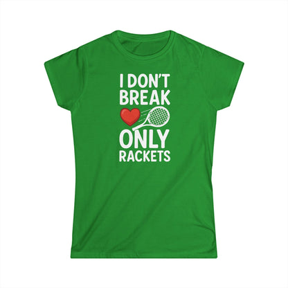 I Don't Break Hearts - Softstyle T-Shirt Womans