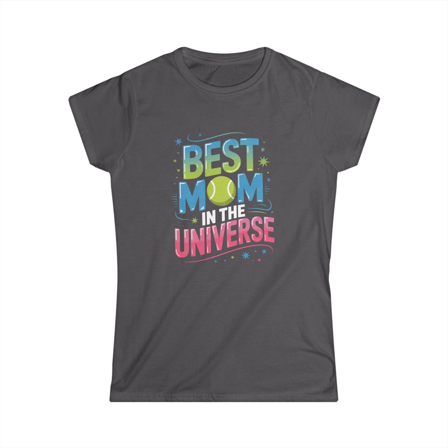 Best Mom in the Universe - Women's Softstyle T-Shirt - Topspin Squad