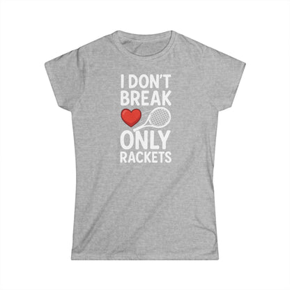 I Don't Break Hearts - Softstyle T-Shirt Womans
