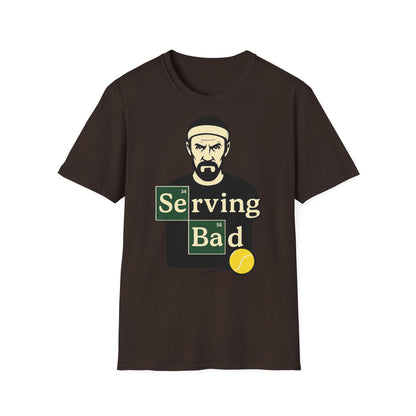 Serving Bad - Unisex T-Shirt