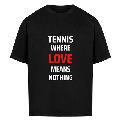 Tennis Love - Premium Oversized T-Shirt - Topspin Squad