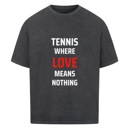 Tennis Love - Premium Oversized T-Shirt - Topspin Squad