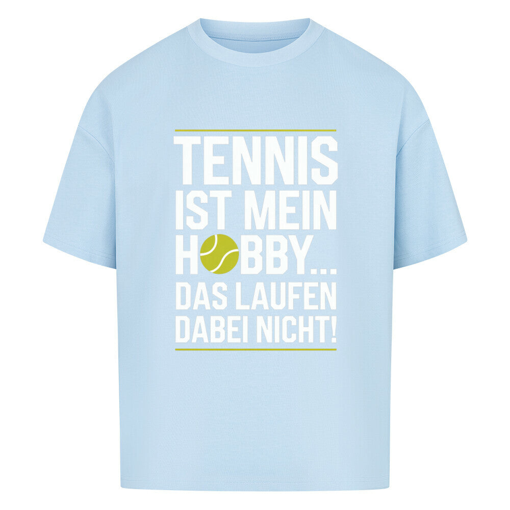 Tennis Ist Mein Hobby... Laufen - Premium Oversized T-Shirt - Topspin Squad