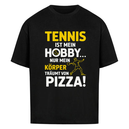 Tennis Ist Mein Hobby... Pizza - Premium Oversized T-Shirt - Topspin Squad