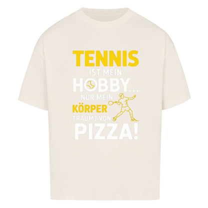 Tennis Ist Mein Hobby... Pizza - Premium Oversized T-Shirt - Topspin Squad