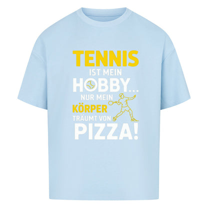 Tennis Ist Mein Hobby... Pizza - Premium Oversized T-Shirt - Topspin Squad