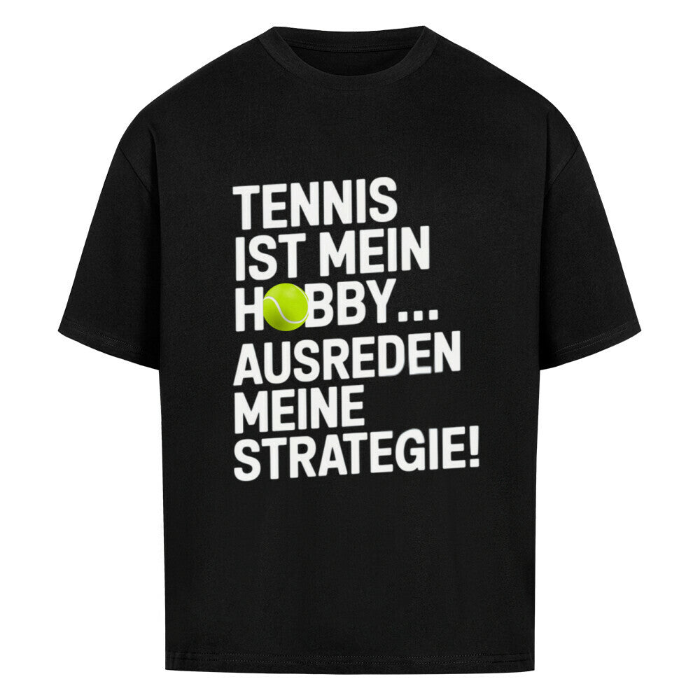 Tennis Ist Mein Hobby... Ausreden - Premium Oversized T-Shirt - Topspin Squad