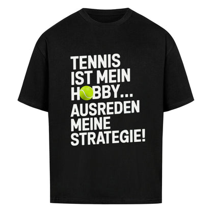 Tennis Ist Mein Hobby... Ausreden - Premium Oversized T-Shirt - Topspin Squad