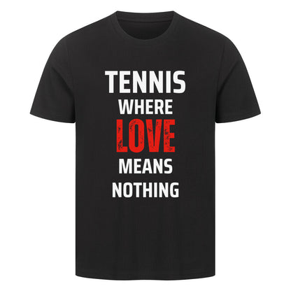 Love Means Nothing - Premium T-Shirt - Topspin Squad