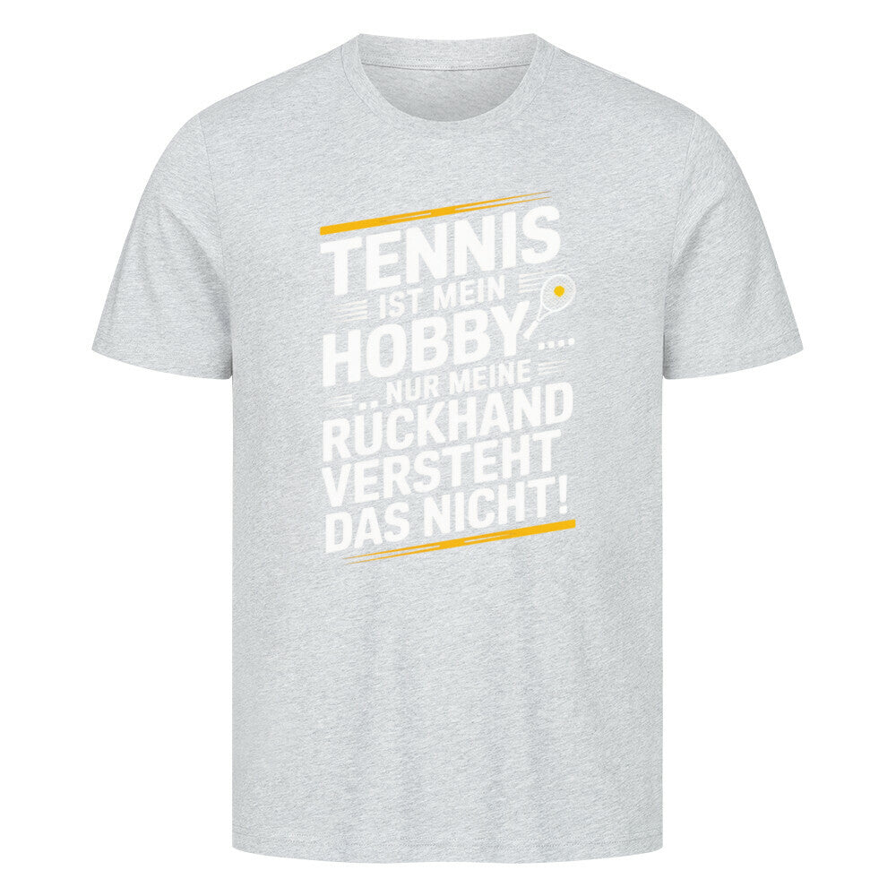 Meine Rückhand Versteht Das Nicht - Premium T-Shirt - Topspin Squad