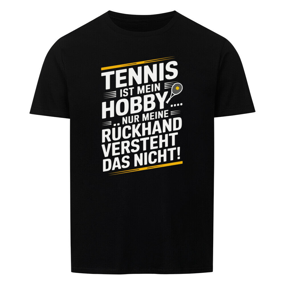 Meine Rückhand Versteht Das Nicht - Premium T-Shirt Unisex - Topspin Squad