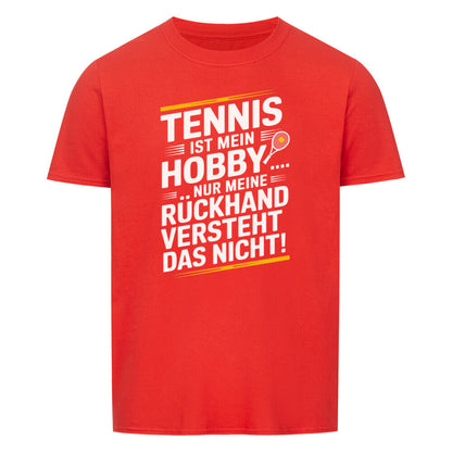 Meine Rückhand Versteht Das Nicht - Premium T-Shirt Unisex - Topspin Squad