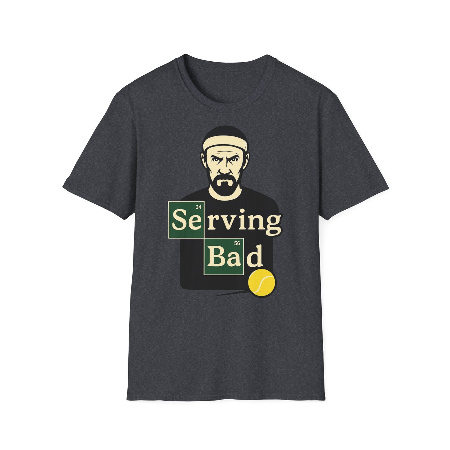 Serving Bad - Unisex T-Shirt
