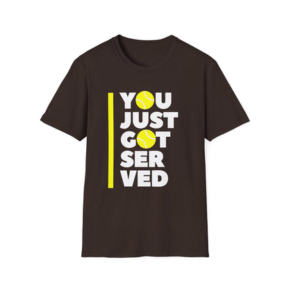 You Just Got Served - Unisex Softstyle T-Shirt
