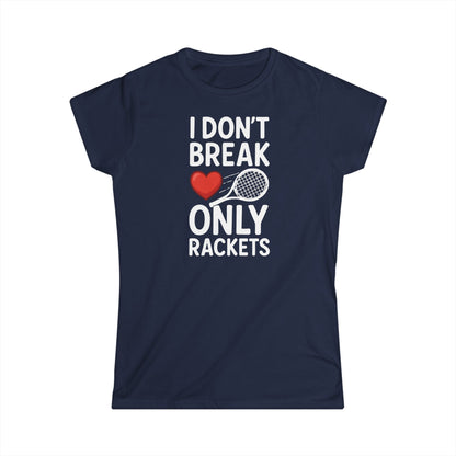 I Don't Break Hearts - Softstyle T-Shirt Womans